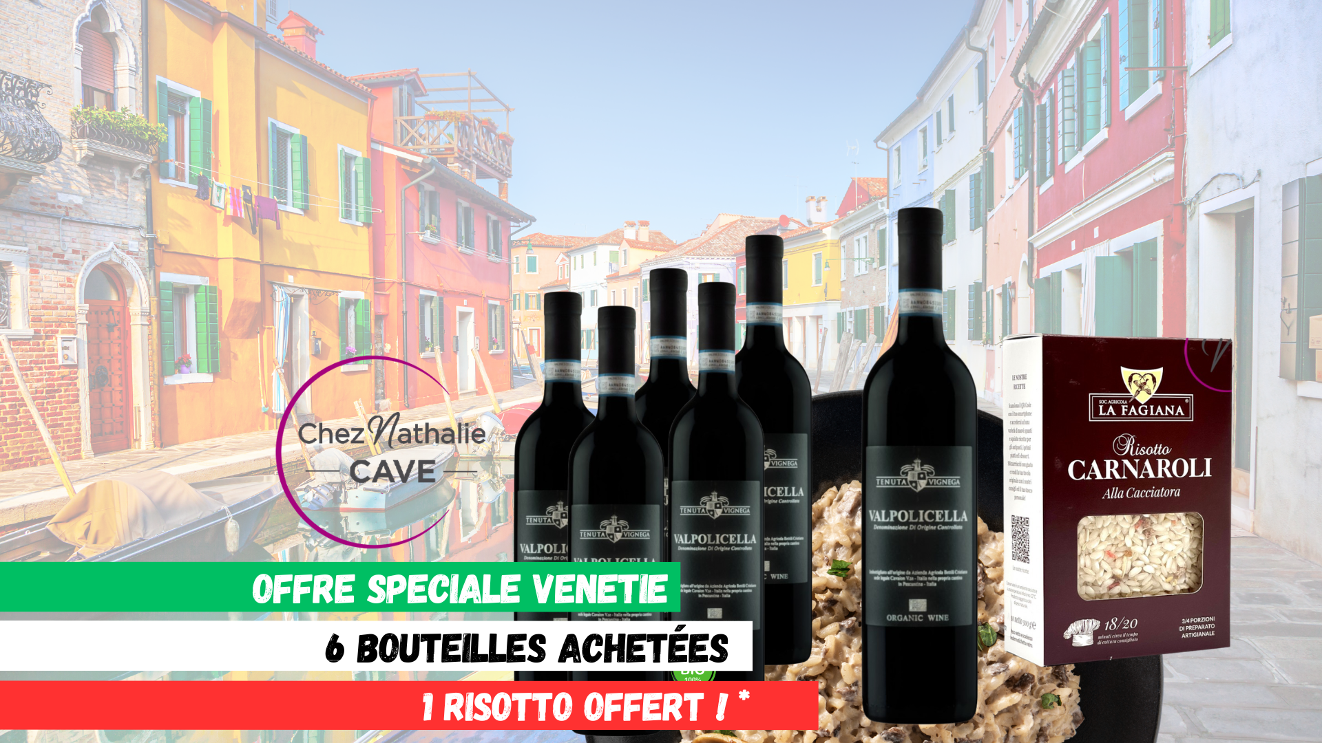 6 bouteilles Valpolicella = 1 risotto offert !